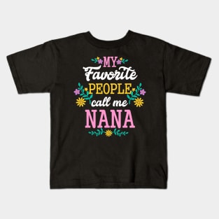 My Favorite People Call Me Nana Christmas Gift Kids T-Shirt